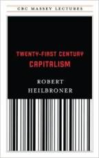 http://www.amazon.ca/21st-Century-Capitalism-Robert-Heilbroner/dp/0887845347